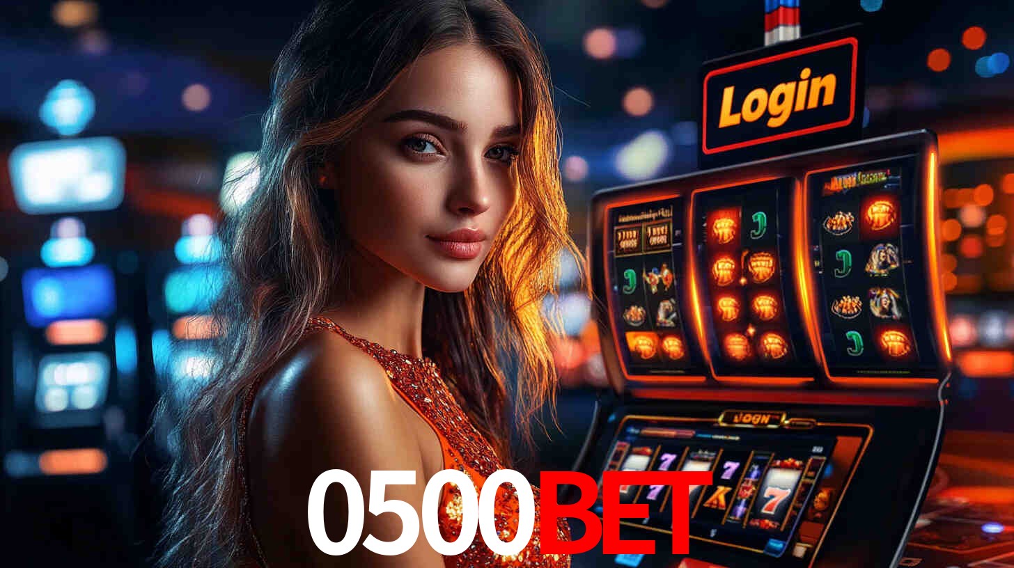 0500bet: Jogos de Caça-Níqueis-Altas Recompensas, Roleta-Velocidade, Blackjack-Desafios Máximos